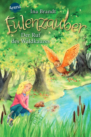 Eulenzauber (11). Der Ruf des Waldkauzes Die magische Bestseller-Reihe rund um Flora und ihre Zaubereule ab 8 Jahren