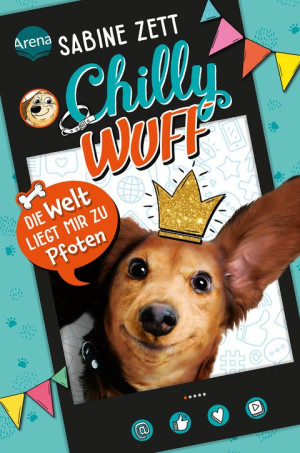 Chilly Wuff (1). Die Welt liegt mir zu Pfoten Lustiger Comic-Roman mit Hund