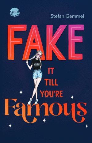 Fake it till you're famous Roman ab 12 über eine Influencerin, Mode und Fame
