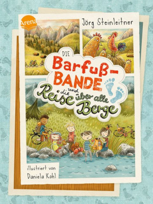 Die Barfuß-Bande und die Reise über alle Berge Kinderbuch über Freundschaft ab 8 Jahren