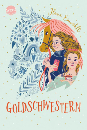 Goldschwestern Modernes Pferdebuch ab 11 Jahren über Toleranz, Identitätsfindung und die erste Liebe