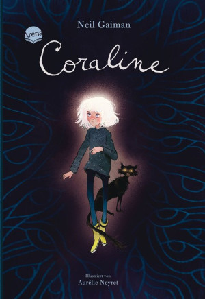 Coraline Der moderne Kinderbuch-Klassiker als Schmuckausgabe zum Verschenken ab 10