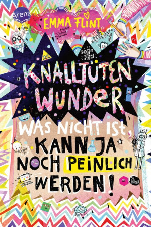 Knalltütenwunder. Was nicht ist, kann ja noch peinlich werden! Humorvoller Tagebuchroman für alle ab 10