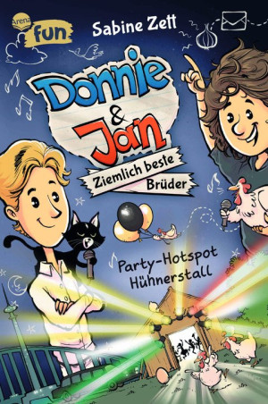 Donnie & Jan – Ziemlich beste Brüder (2). Party-Hotspot Hühnerstall Witziger Comicroman für alle ab 9. Von der Bestsellerautorin von „Hugo“ und...
