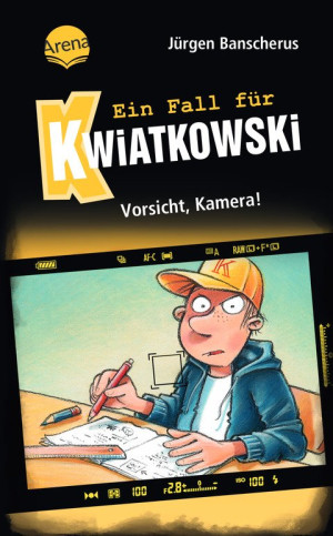 Ein Fall für Kwiatkowski (31). Vorsicht, Kamera! Spannende Detektivgeschichte ab 7 Jahren