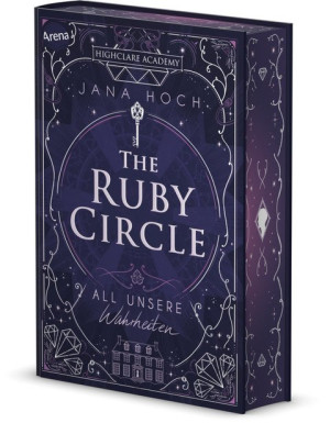The Ruby Circle (3). All unsere Wahrheiten Das Finale der Dark Academia-Reihe von SPIEGEL-Bestseller-Autorin Jana Hoch mit wunderschönem...