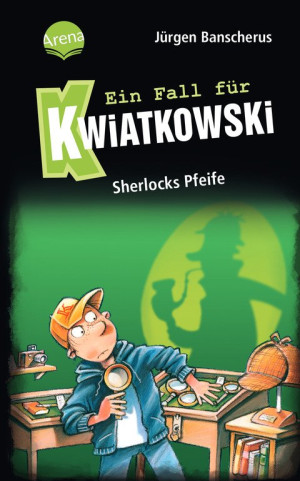 Ein Fall für Kwiatkowski (26). Sherlocks Pfeife Spannende Detektivgeschichte ab 7 Jahren