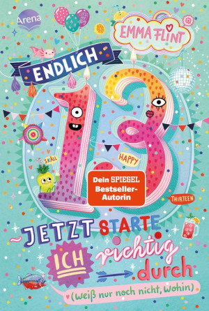Endlich 13 – Jetzt starte ich richtig durch (weiß nur noch nicht, wohin) Lustiger Tagebuchroman der Bestseller-Autorin Emma Flint – mit jeder Menge...
