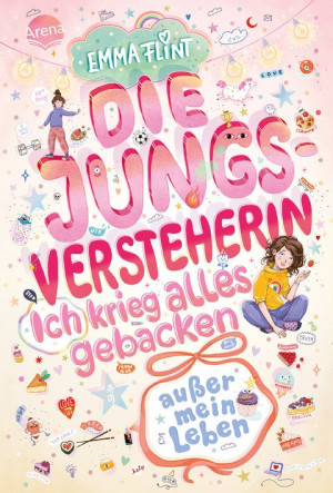 Die Jungsversteherin. Ich krieg alles gebacken (außer mein Leben) Wunderbar witziger Tagebuchroman der Erfolgsautorin Emma Flint – voller Humor,...
