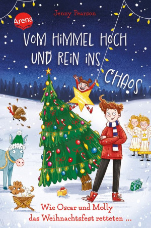 Vom Himmel hoch und rein ins Chaos. Wie Oscar und Molly das Weihnachtsfest retteten … Die witzigste Weihnachts-Schnitzeljagd der Welt ab 10 Jahren
