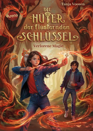 Die Hüter der flüsternden Schlüssel (1). Verlorene Magie Der Auftakt einer spannungsgeladenen Fantasytrilogie ab 10 Jahren über magische Schlüssel...