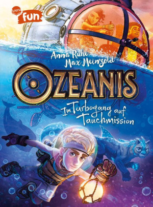 Ozeanis (3). Im Turbogang auf Tauchmission Bildgewaltige und hochspannende Unterwasser-Action ab 8 Jahren