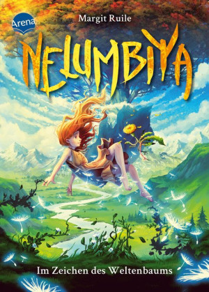 Nelumbiya (2). Im Zeichen des Weltenbaums Ein bildgewaltiges Fantasy-Abenteuer über Naturverbundenheit und magische Pflanzen für Kinder ab 10 Jahren