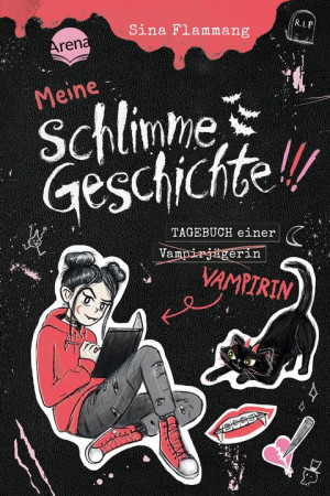 Meine schlimme Geschichte!!! Tagebuch einer Vampirin (1) Ein übernatürlich witziges Vampirtagebuch für alle Untoten ab 10 Jahren