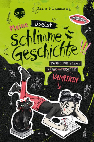 Meine übelst schlimme Geschichte!!! Tagebuch einer Vampirin (2) Ein übernatürlich witziges Vampirtagebuch für alle Untoten ab 10 Jahren