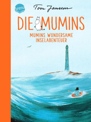 Die Mumins (8). Mumins wundersame Inselabenteuer Zeitloses Mumin-Abenteuer zum Vorlesen, Selberlesen und immer wieder Lesen für Kinder ab 8