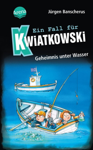 Ein Fall für Kwiatkowski (29). Geheimnis unter Wasser Spannende Krimireihe für Kinder ab 7 Jahren mit witzigen Bildern