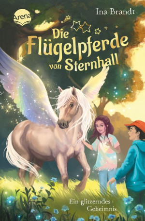 Die Flügelpferde von Sternhall (2). Ein glitzerndes Geheimnis Magische Pferdegeschichte ab 8 Jahren von Bestseller-Autorin Ina Brandt