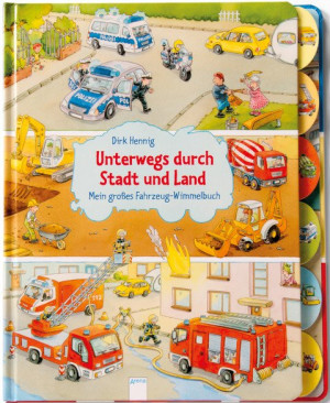Unterwegs durch Stadt und Land Mein großes Fahrzeug-Wimmelbuch