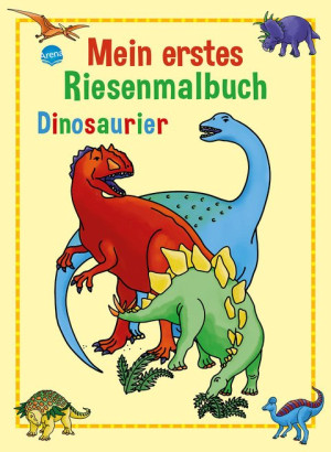 Dinosaurier Mein erstes Riesenmalbuch