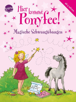 Hier kommt Ponyfee! Magische Schwungübungen Schreiben lernen zum Schulstart