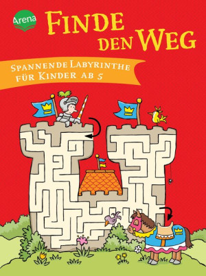 Finde den Weg! Spannende Labyrinthe für Kinder ab 5