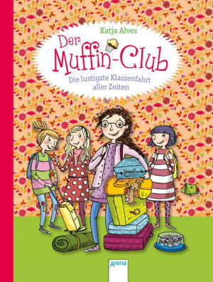 Die lustigste Klassenfahrt aller Zeiten Der Muffin-Club (5)