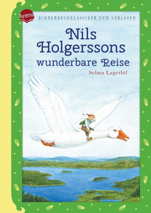 Nils Holgerssons wunderbare Reise Kinderbuchklassiker zum Vorlesen