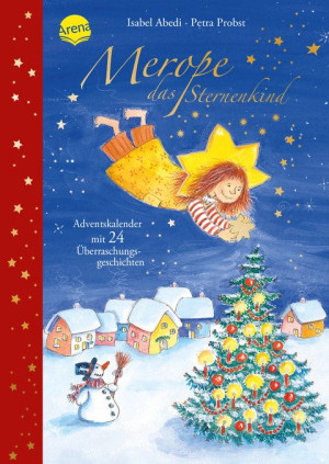 Merope, das Sternenkind Adventskalender mit 24 Überraschungsgeschichten