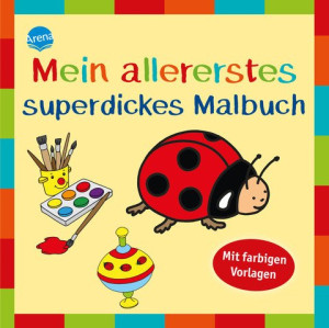 Mein allererstes superdickes Malbuch Mit farbigen Vorlagen