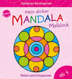 Mein dicker Mandala-Malblock Malen und Entspannen ab 4 Jahren