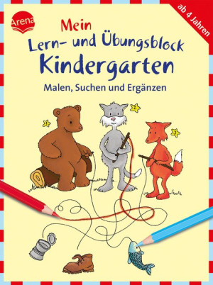 Malen, Suchen und Ergänzen Mein Lern- und Übungsblock für den KINDERGARTEN
