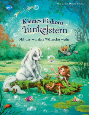 Kleines Einhorn Funkelstern (2). Mit dir werden Wünsche wahr Bilderbuch mit Silberfolie auf dem Cover und auf allen Innenseiten