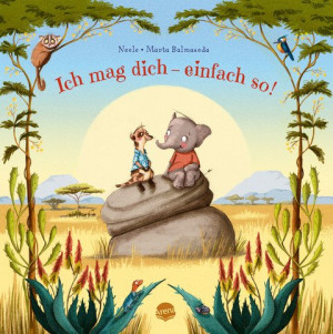 Ich mag dich – einfach so!