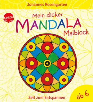 Mein dicker Mandala-Malblock Zeit zum Entspannen ab 6 Jahren