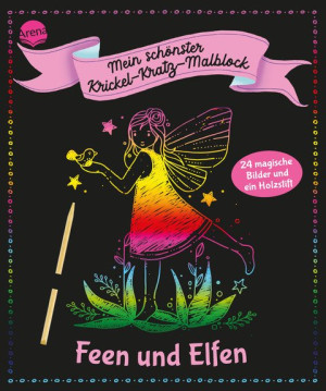 Mein schönster Krickel-Kratz-Malblock. Feen und Elfen 24 magische Bilder und ein Holzstift