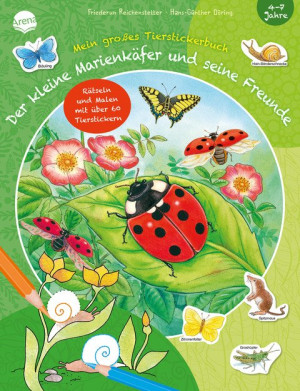 Der kleine Marienkäfer und seine Freunde Mein großes Tierstickerbuch