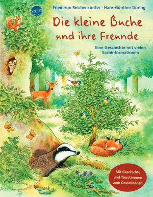 Die kleine Buche und ihre Freunde Sachbilderbuch über Umwelt, Natur und Tiere mit Hörspiel-Download für Kindergarten und Grundschule