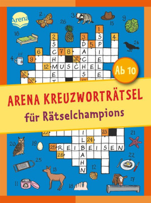 Arena Kreuzworträtsel für Rätselchampions Kreuzworträtselblock für Kinder ab 10 Jahren