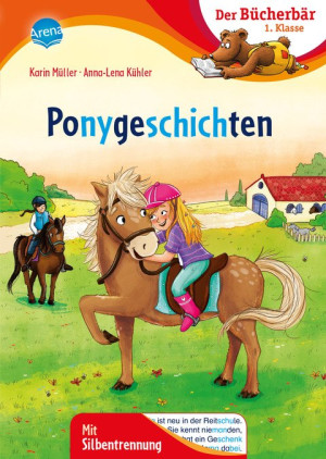 Ponygeschichten Der Bücherbär: 1. Klasse. Mit Silbentrennung