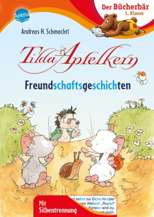 Tilda Apfelkern. Freundschaftsgeschichten Der Bücherbär: 1. Klasse. Mit Silbentrennung