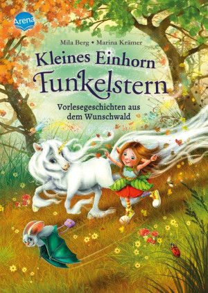 Kleines Einhorn Funkelstern. Vorlesegeschichten (1) aus dem Wunschwald 12 magische Geschichten zum Vorlesen ab 4 Jahren