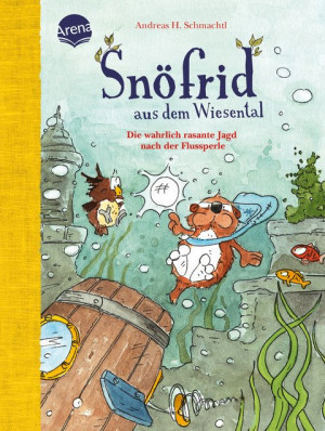Snöfrid aus dem Wiesental (3). Die wahrlich rasante Jagd nach der Flussperle Buch zum Selberlesen ab 6 Jahren mit großer Schrift und kurzen Kapiteln
