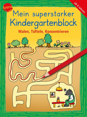 Malen, Tüfteln, Konzentrieren Mein superstarker KINDERGARTENBLOCK