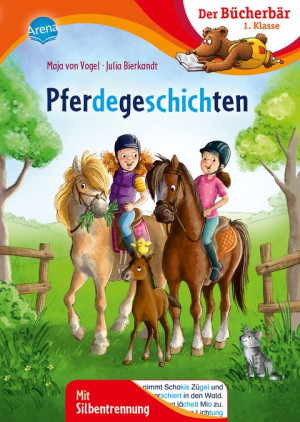 Pferdegeschichten Der Bücherbär: 1. Klasse. Mit Silbentrennung