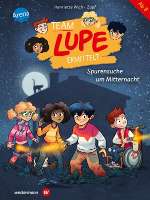 TEAM LUPE ermittelt (2). Spurensuche um Mitternacht Kinder-Krimi mit Detektivrätseln ab 8 Jahren