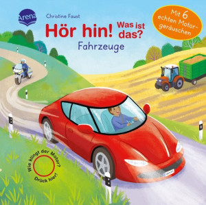 Hör hin! Was ist das? Fahrzeuge Soundbuch ab 2 Jahren mit 6 coolen Motorgeräuschen