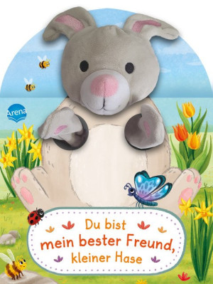 Du bist mein bester Freund, kleiner Hase. Ein Handpuppenbuch Ein Pappbilderbuch mit spielbarem Plüschkopf und Ärmchen für Kinder ab 2 Jahren