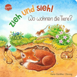 Zieh und sieh! Wo wohnen die Tiere? Pappbilderbuch zum Spielen mit ausziehbaren Seiten ab 2 Jahren