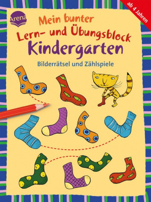 Mein bunter Lern- und Übungsblock Kindergarten. Bilderrätsel und Zählspiele Mit zahlreichen Rätselaufgaben für Kinder ab 4 Jahren